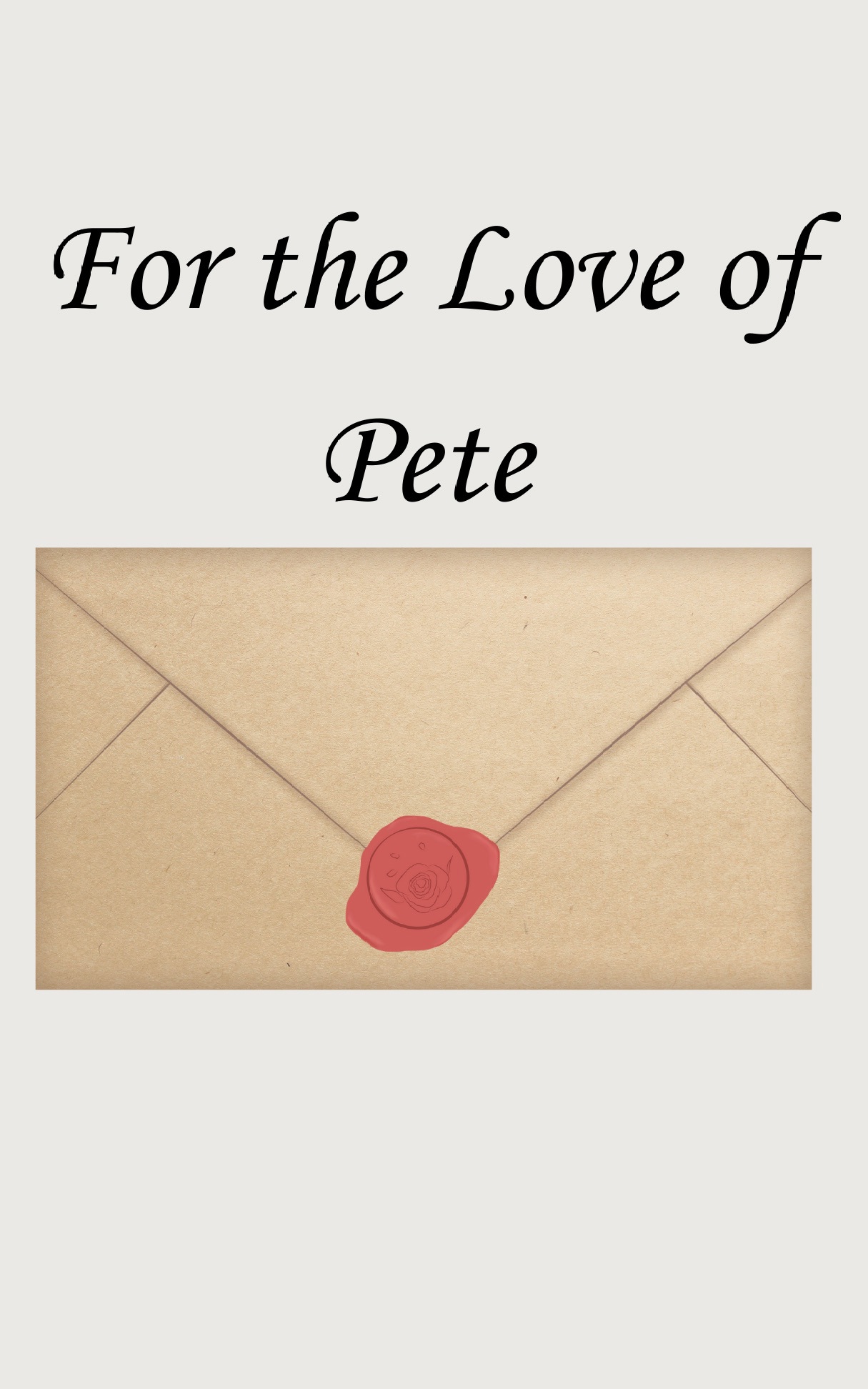 For the Love of Pete