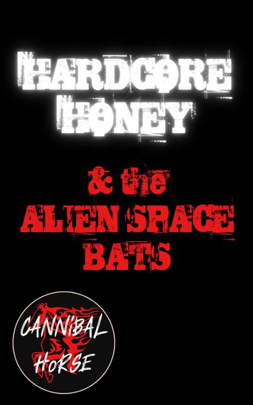 Hardcore Honey & the Alien Space Bats