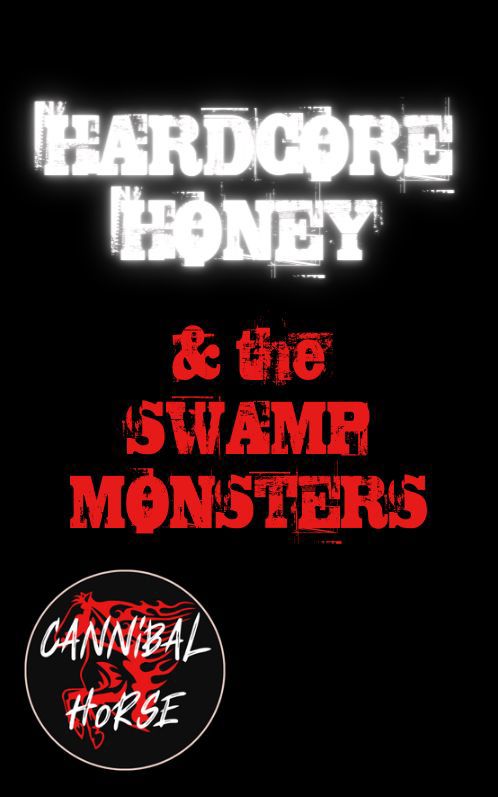 Hardcore Honey & the Swamp Monsters