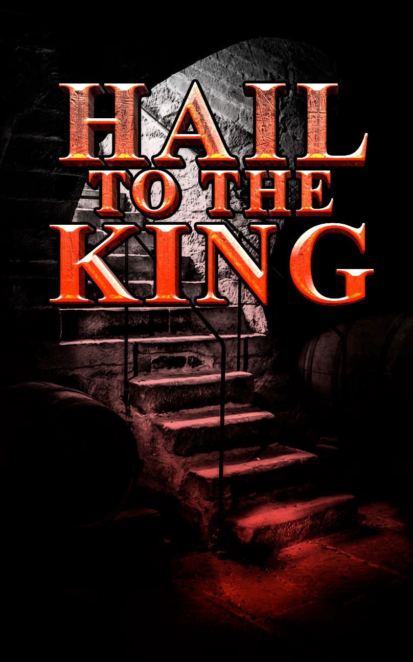 Hail to the King