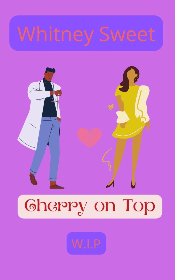Cherry on Top (chapters 5&6)